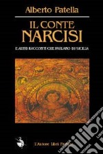 Il conte Narcisi e altri racconti che parlano di Sicilia libro