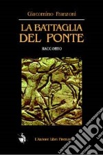 La battaglia del ponte libro