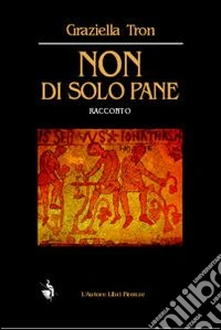 Non di solo pane... libro