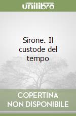 Sirone. Il custode del tempo