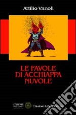 Le favole di Acchiappanuvole libro