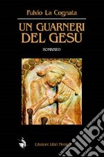 Un Guarneri del Gesù libro