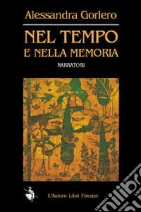Nel tempo e nella memoria libro