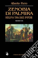 Zenobia di Palmira regina tra due imperi libro