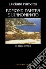 Edmond Dantès e l'Innominato. Due mondi a confronto