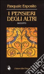 I pensieri degli altri libro