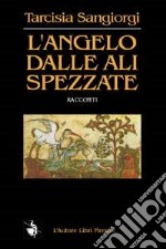 L'angelo dalle ali spezzate