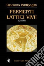 Fermenti lattici vivi! libro