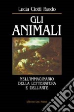 Gli animali nell'immaginario della letteratura e dell'arte