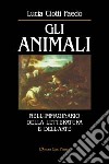 Gli animali nell'immaginario della letteratura e dell'arte libro