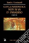 Con la matematica non si va in paradiso libro di Cominardi Sandro