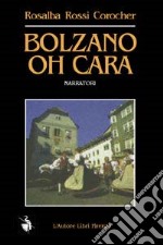 Bolzano, oh cara. Modeste confessioni di un'italiana libro