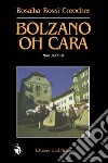 Bolzano, oh cara. Modeste confessioni di un'italiana libro