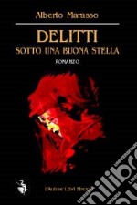 Delitti sotto una buona stella