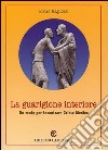 La guarigione interiore. Un modo per incontrare Cristo medico libro