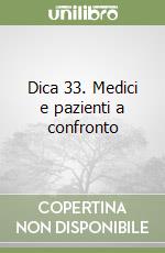 Dica 33. Medici e pazienti a confronto libro
