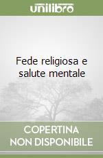 Fede religiosa e salute mentale libro