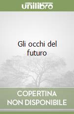 Gli occhi del futuro