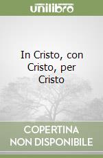 In Cristo, con Cristo, per Cristo