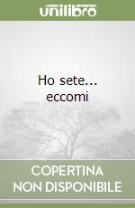 Ho sete... eccomi libro