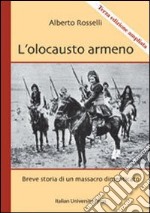 L'olocausto armeno. Breve storia di un massacro dimenticato libro