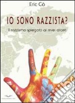 Io sono razzista libro