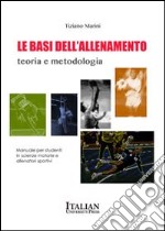 Le basi dell'allenamento. Teoria e metodologia