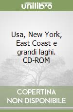 Usa, New York, East Coast e grandi laghi. CD-ROM libro