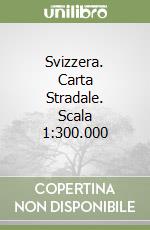 Svizzera. Carta Stradale. Scala 1:300.000