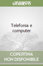 Telefonia e computer libro