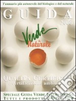 Guida verde & naturale 2006. Qualità certificata. Ediz. italiana e inglese libro