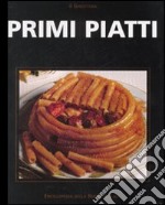 Primi piatti. Ediz. illustrata libro