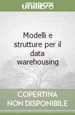 Modelli e strutture per il data warehousing