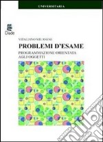 Problemi d'esame. Programmazione orientata agli oggetti libro