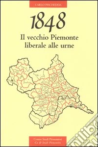 1848. Il vecchio Piemonte liberale alle urne