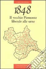 1848. Il vecchio Piemonte liberale alle urne