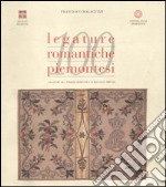 Cento legature romantiche piemontesi. Legature del periodo romantico in raccolte piemontesi libro