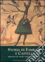 Storia di famiglie e castelli attraverso gli antichi sentieri del Piemonte libro