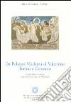 Da Palazzo Madama al Valentino. Torino e Gozzano. Studi sulla letteratura del primo Novecento in Piemonte libro