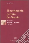 Il patrimonio privato dei Savoia. Tommaso di Savoia Carignano (1596-1656) libro