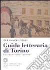 Guida letteraria di Torino libro