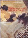 Abbiamo passato delle belle serate. La Compagnia drammatica della città di Torino 1877-1884. Vol. 76 libro di Rizzi Gualtiero