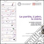 Le paròle, ij pòst, la stòria. Con DVD libro