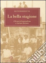 La bella stagione. 150 anni di mutualismo a Settimo Torinese