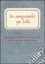 Un insegnamento per tutti. Centocinquant'anni di mutua istruzione nelle società operaie piemontesi libro