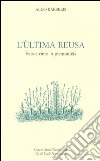 L'ùltima reusa. Vers e rime 'n piemontèis libro