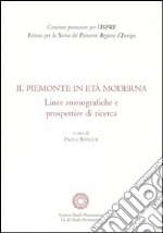 Il Piemonte in età moderna. Linee storiografiche e prospettive di ricerca