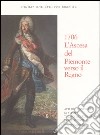 1706. L'ascesa del Piemonte verso il regno. Atti del Convegno dell'Accademia delle Scienze (Torino, 7 settembre 2006) libro