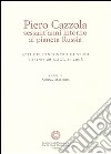 Piero Cazzola, sessant'anni intorno al pianeta Russia. Ediz. illustrata libro di Malerba A. (cur.)