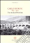 Carlo Borini. Una storia di frontiera. Memorie autografe di Carlo Borini 1833-1913 libro